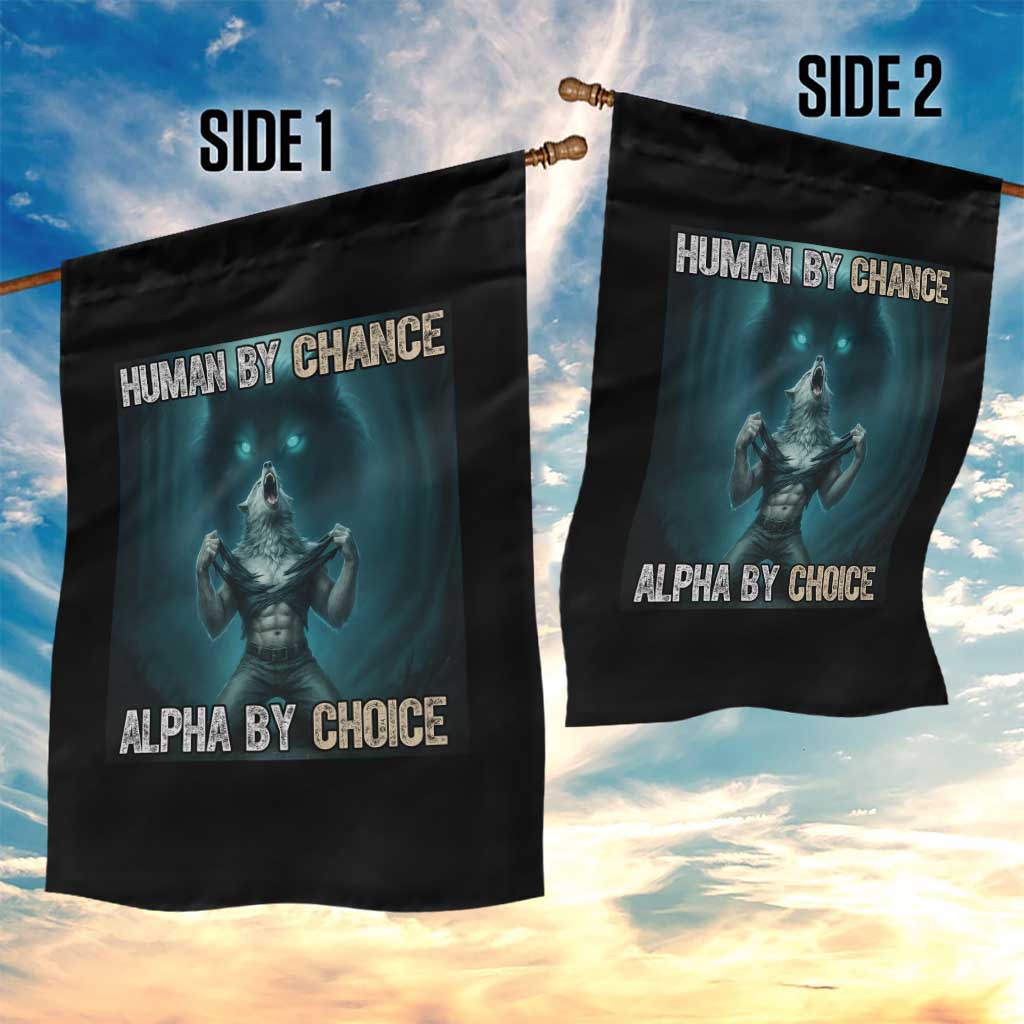 Funny Alpha Wolf Meme Garden Flag Human By Chance Alpha By Choice TS14 Print Your Wear