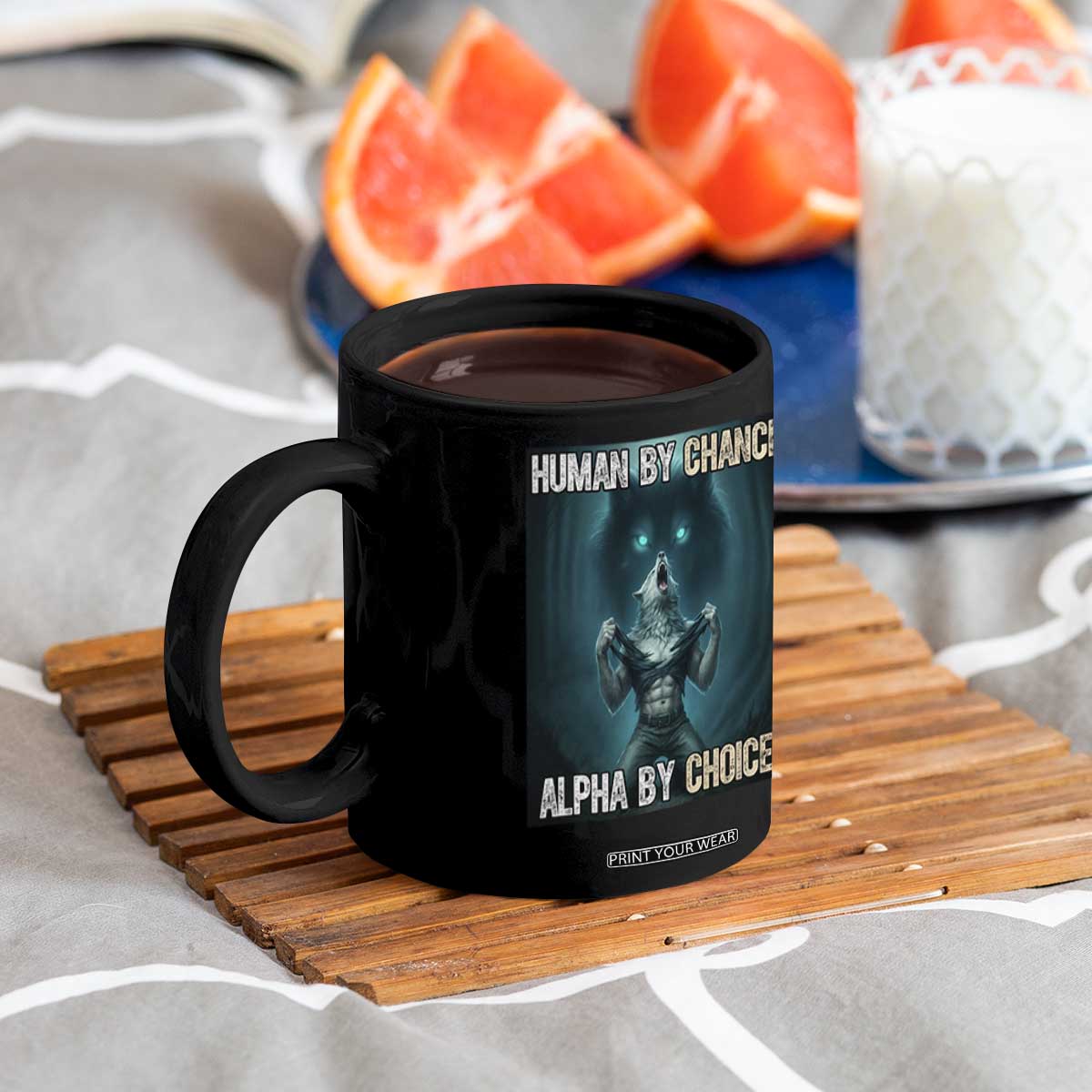 Funny Alpha Wolf Meme Coffee Mug Human By Chance Alpha By Choice TS14 Print Your Wear