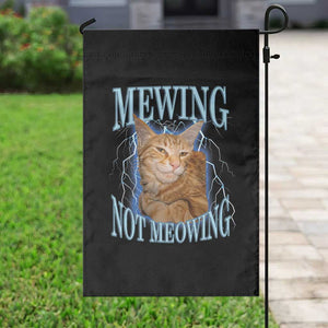 Mewing Not Meowing Garden Flag Funny Cat Meme TS14 Print Your Wear