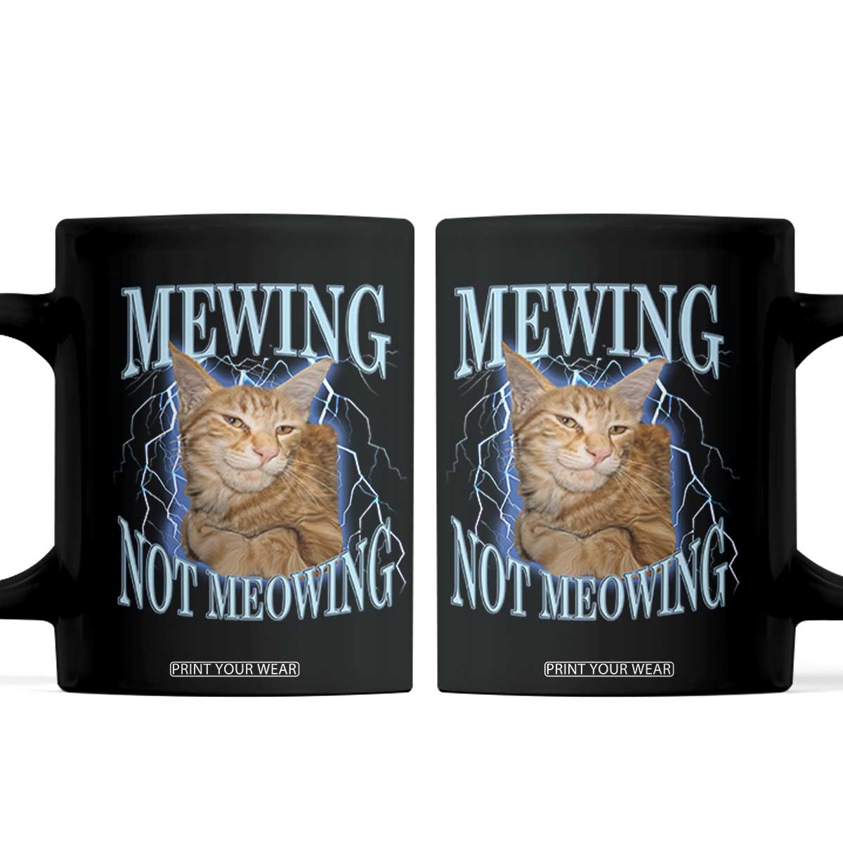 Mewing Not Meowing Coffee Mug Funny Cat Meme TS14 Black Print Your Wear