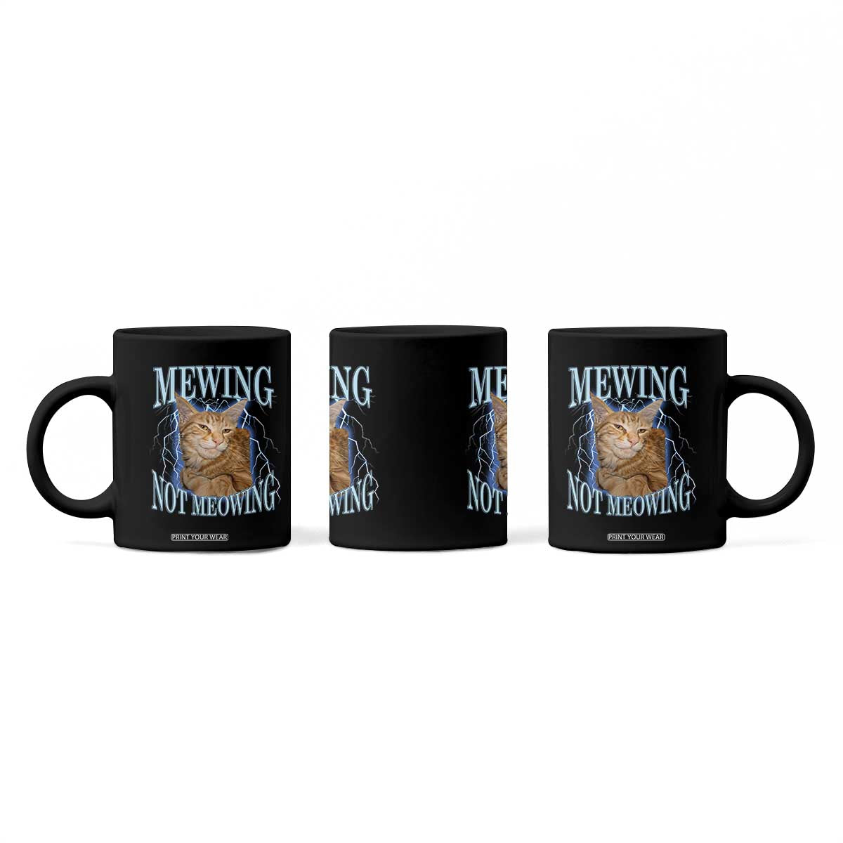 Mewing Not Meowing Coffee Mug Funny Cat Meme TS14 Print Your Wear