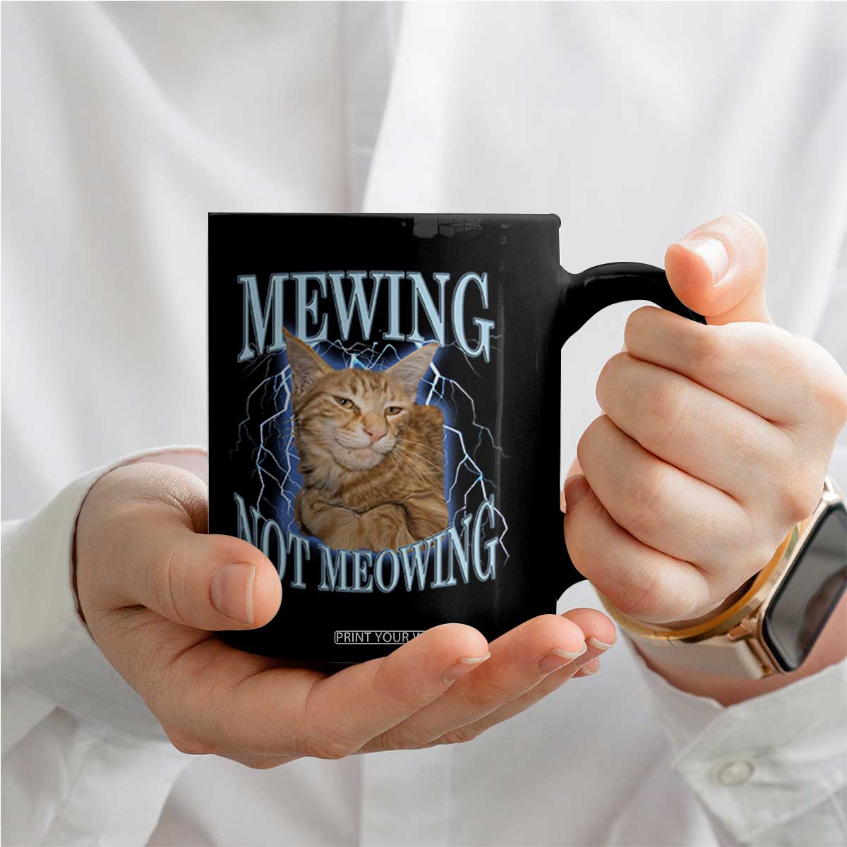 Mewing Not Meowing Coffee Mug Funny Cat Meme TS14 Print Your Wear