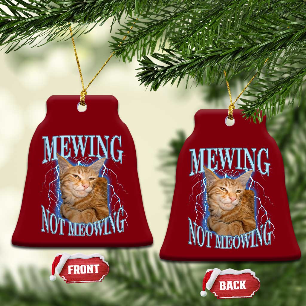 Mewing Not Meowing Ceramic Ornament Funny Cat Meme TS14 Print Your Wear