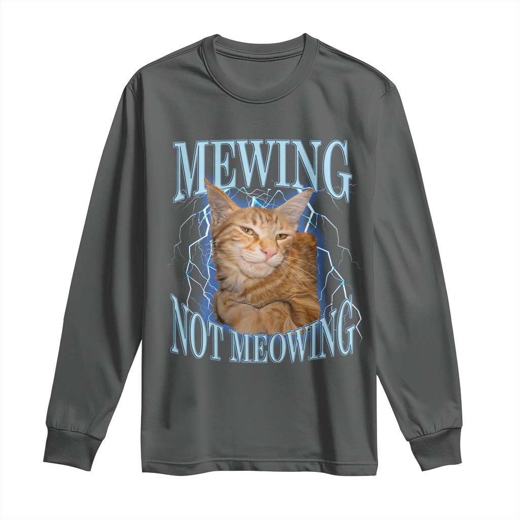 Mewing Not Meowing Long Sleeve Shirt Funny Cat Meme TS14 Dark Heather Print Your Wear