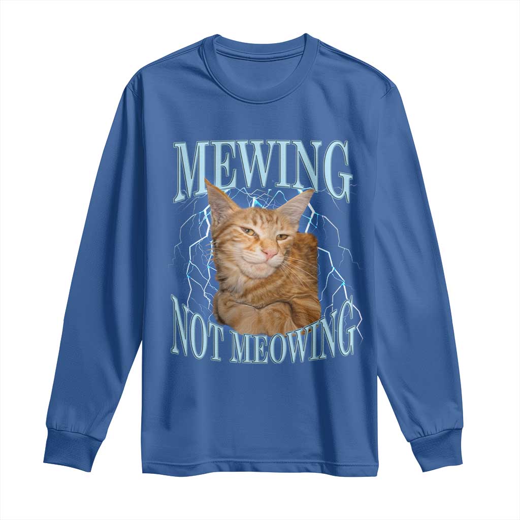 Mewing Not Meowing Long Sleeve Shirt Funny Cat Meme TS14 Royal Blue Print Your Wear