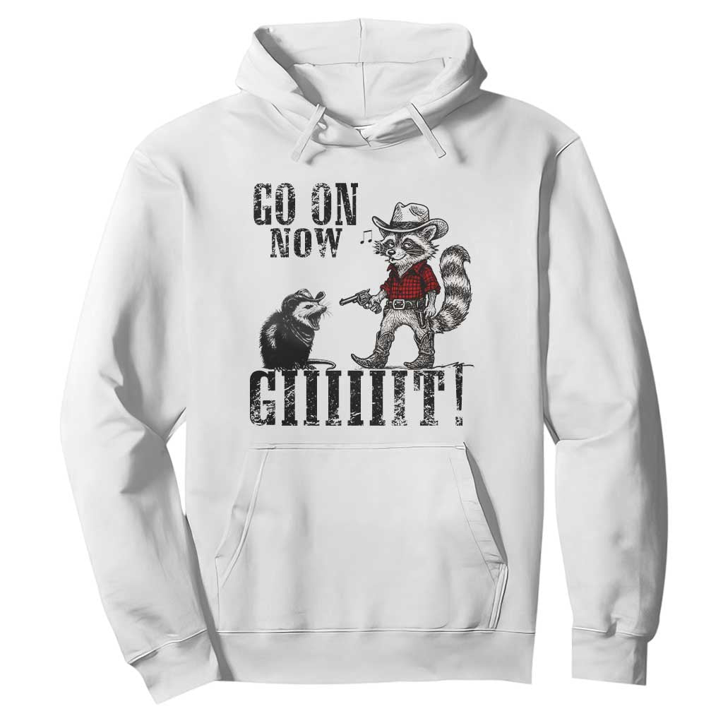 Funny Cowboy Raccoon Opossum Hoodie Go On Now Git TS14 White Print Your Wear