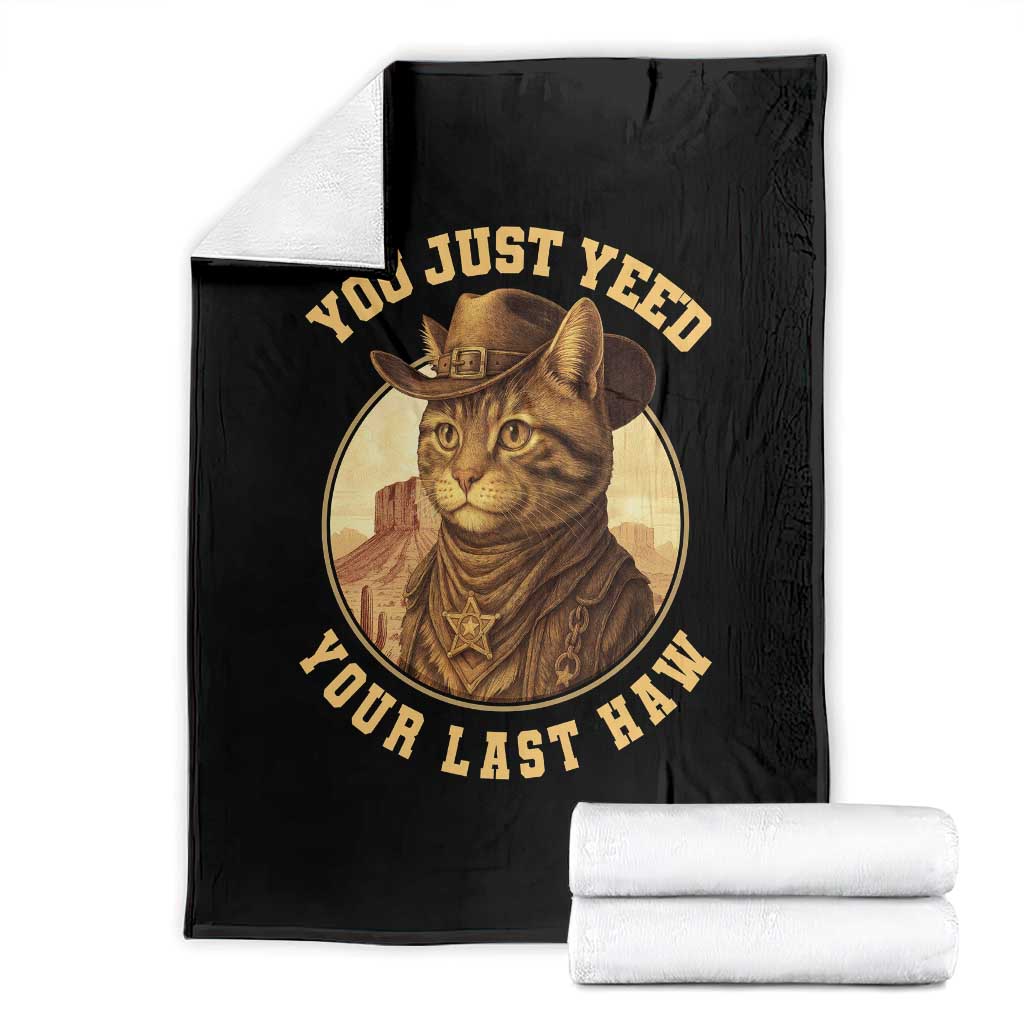 Cowboy Cat Throw Blanket You Just Yeehaw Your Last Haw TS14 Black Print Your Wear