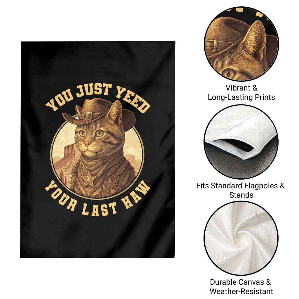 Cowboy Cat Garden Flag You Just Yeehaw Your Last Haw TS14 Print Your Wear