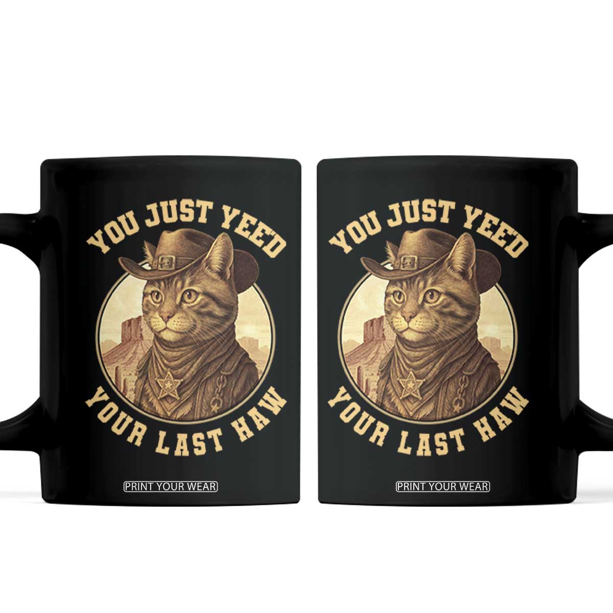 Cowboy Cat Coffee Mug You Just Yeehaw Your Last Haw TS14 Black Print Your Wear