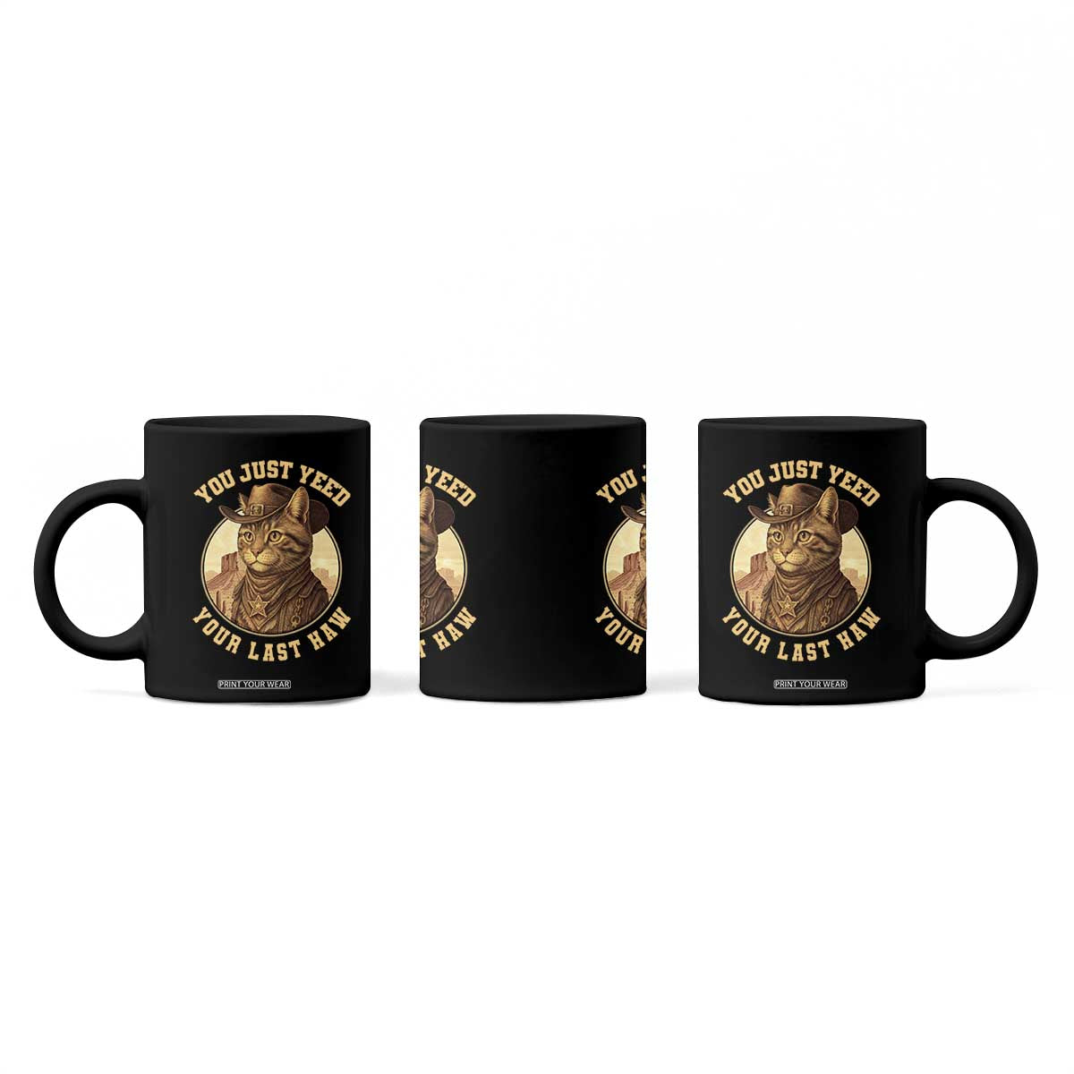 Cowboy Cat Coffee Mug You Just Yeehaw Your Last Haw TS14 Print Your Wear