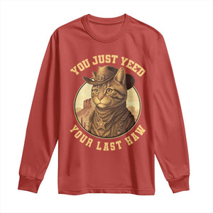 Cowboy Cat Long Sleeve Shirt You Just Yeehaw Your Last Haw TS14 Red Print Your Wear