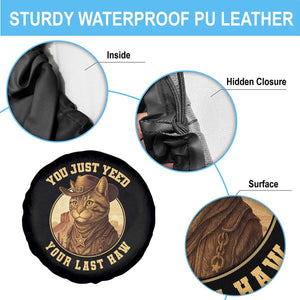 Cowboy Cat Spare Tire Cover You Just Yeehaw Your Last Haw TS14 Print Your Wear
