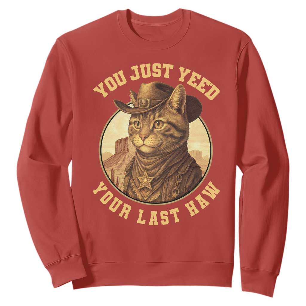 Cowboy Cat Sweatshirt You Just Yeehaw Your Last Haw TS14 Red Print Your Wear