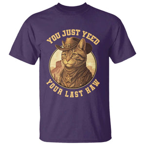 Cowboy Cat T Shirt You Just Yeehaw Your Last Haw TS14 Purple Print Your Wear