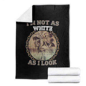 Native American Heritage Throw Blanket I'm Not As White As I Look TS14 Black Print Your Wear