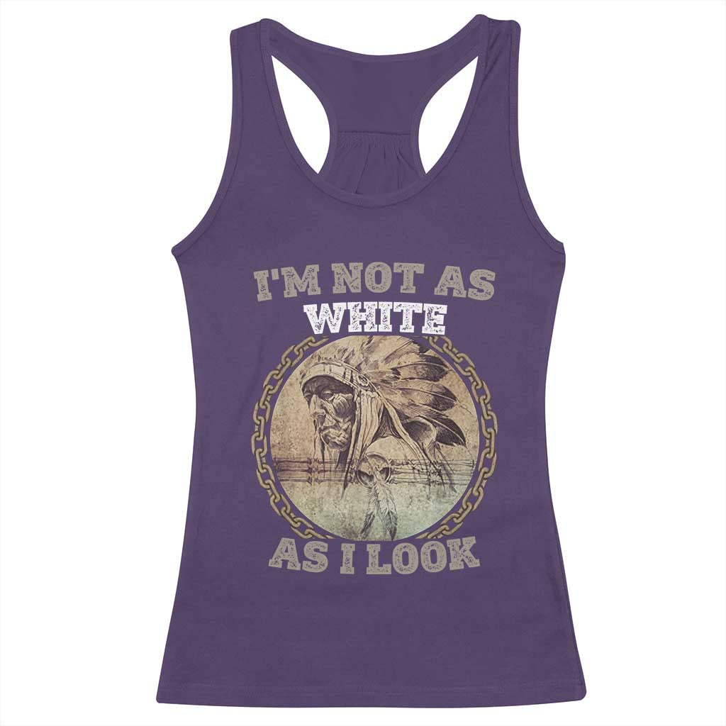 Native American Heritage Racerback Tank Top I'm Not As White As I Look TS14 Purple Print Your Wear