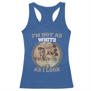 Native American Heritage Racerback Tank Top I'm Not As White As I Look TS14 Royal Blue Print Your Wear