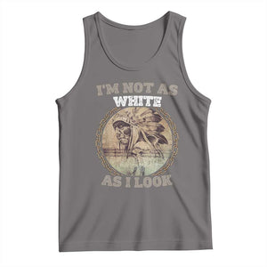 Native American Heritage Tank Top I'm Not As White As I Look TS14 Deep Heather Print Your Wear