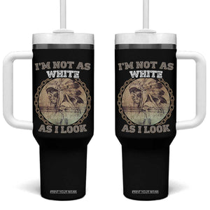 Native American Heritage Tumbler With Handle I'm Not As White As I Look TS14 One Size: 40 oz Black Print Your Wear