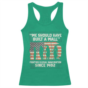 We Should Have Built A Wall Fighting Illegal Immigration Racerback Tank Top Native American Indian Pride TS14 Irish Green Print Your Wear