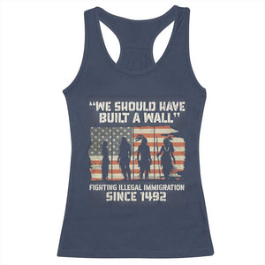 We Should Have Built A Wall Fighting Illegal Immigration Racerback Tank Top Native American Indian Pride TS14 Navy Print Your Wear