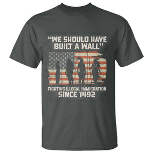 We Should Have Built A Wall Fighting Illegal Immigration T Shirt Native American Indian Pride TS14 Dark Heather Print Your Wear