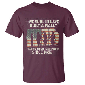 We Should Have Built A Wall Fighting Illegal Immigration T Shirt Native American Indian Pride TS14 Maroon Print Your Wear