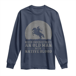 Never Underestimate An Old Man Native American Warrior Long Sleeve Shirt TS14 Navy Print Your Wear