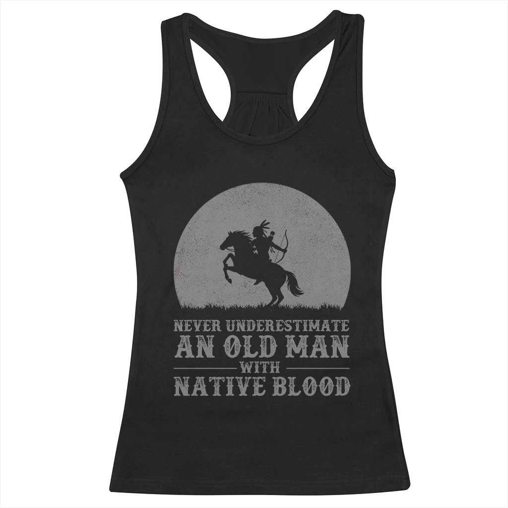 Never Underestimate An Old Man Native American Warrior Racerback Tank Top TS14 Black Print Your Wear
