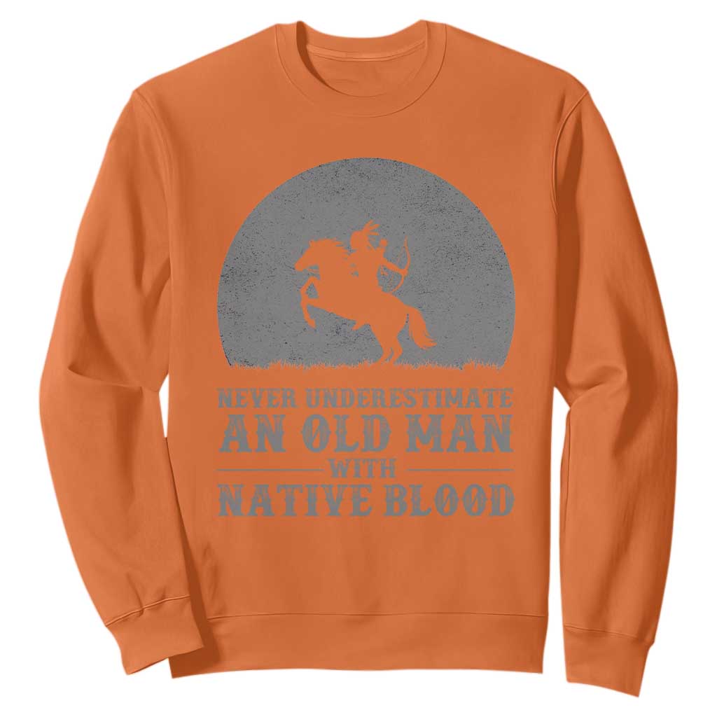 Never Underestimate An Old Man Native American Warrior Sweatshirt TS14 Orange Print Your Wear