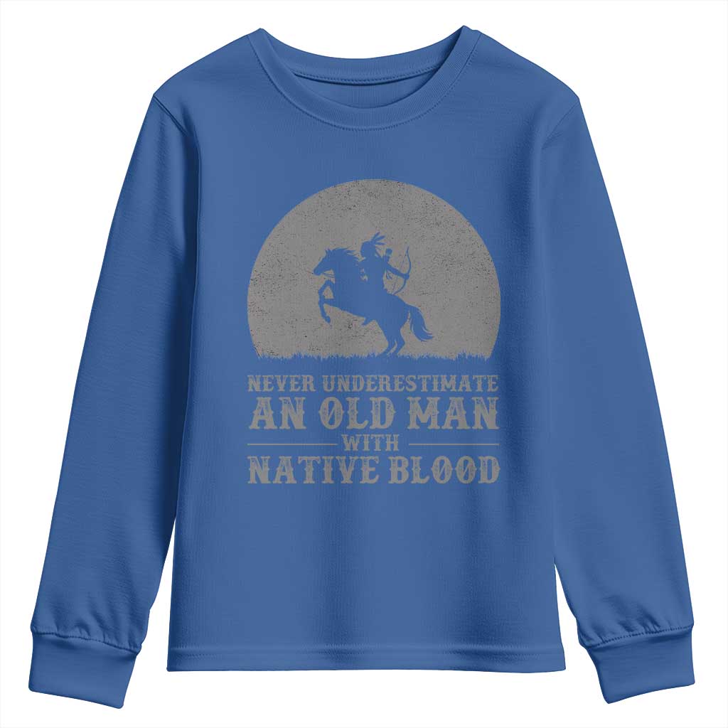 Never Underestimate An Old Man Native American Warrior Youth Sweatshirt TS14 Royal Blue Print Your Wear