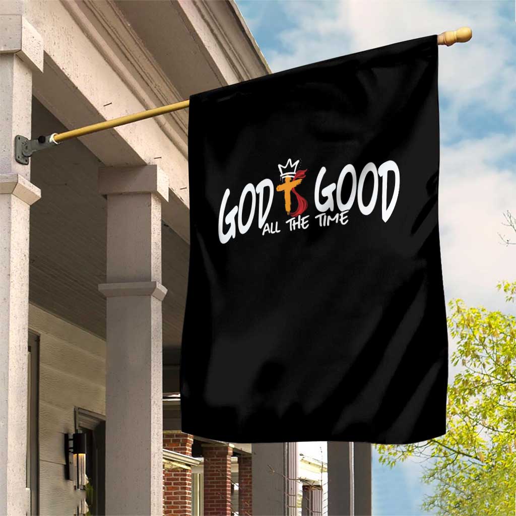 Jesus Christian Garden Flag God Is Good All The Time TS14 Print Your Wear