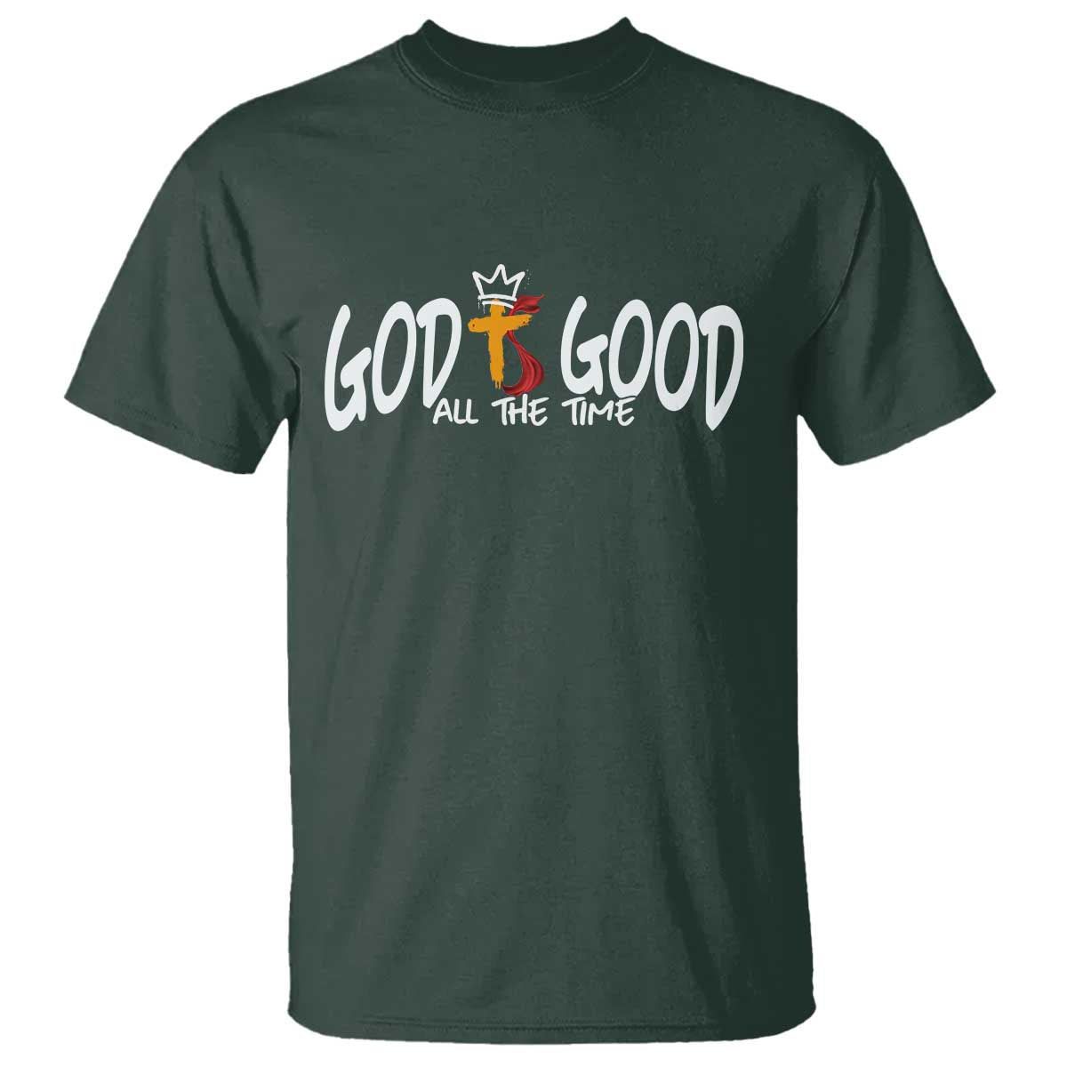 Jesus Christian T Shirt God Is Good All The Time TS14 Dark Forest Green Print Your Wear