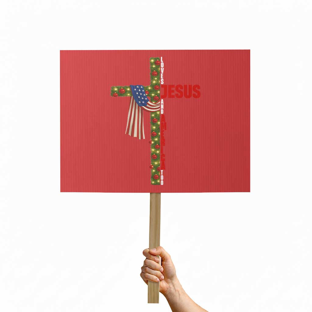 Jesus Patriotic Christmas Protest Sign Loves Jesus And America Too TS14 Horizontal 18