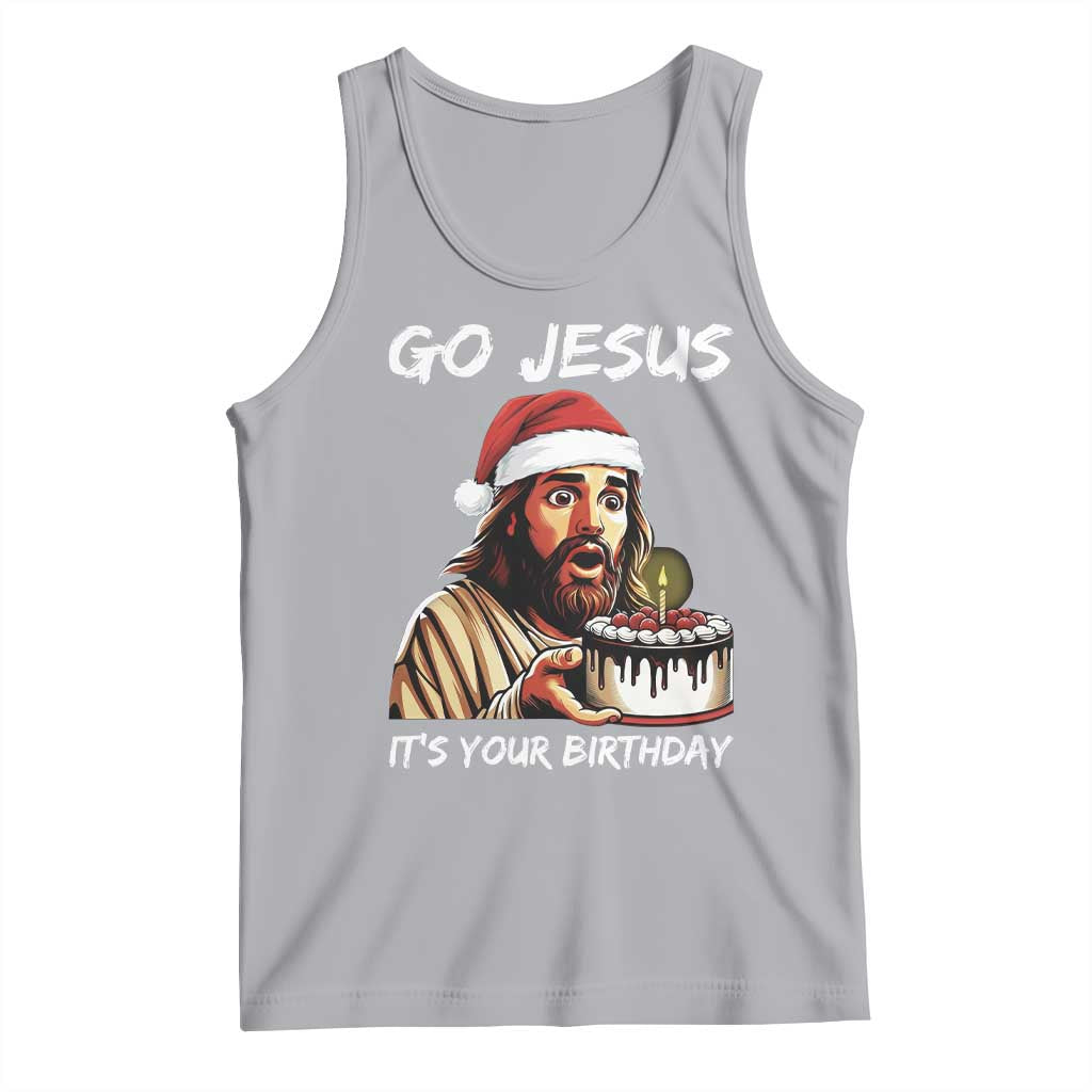 Funny Jesus Christmas Tank Top Go Jesus It Is Your Birthday TS14 Athletic Heather Print Your Wear