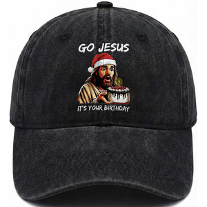 Funny Jesus Christmas Washed Cotton Baseball Cap Go Jesus It Is Your Birthday TS14 Washed Cap Universal Fit Black Print Your Wear