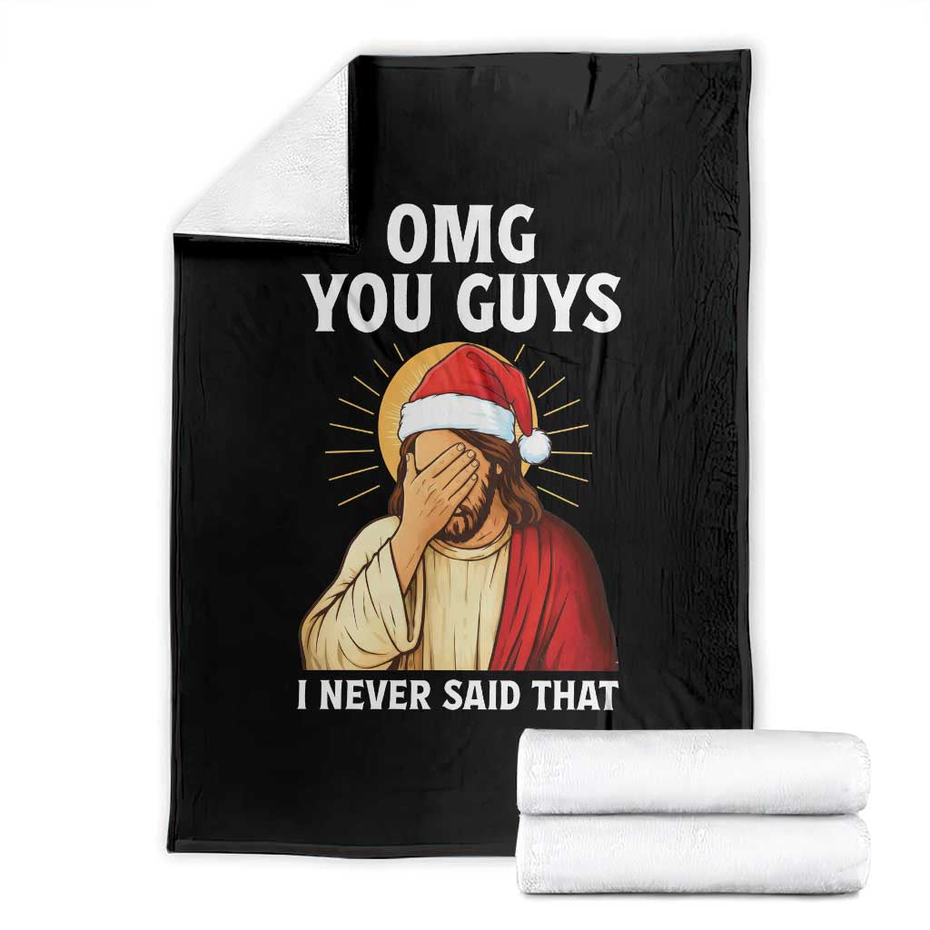 Funny Santa Christmas Throw Blanket OMG You Guys I Never Said That TS14 Black Print Your Wear