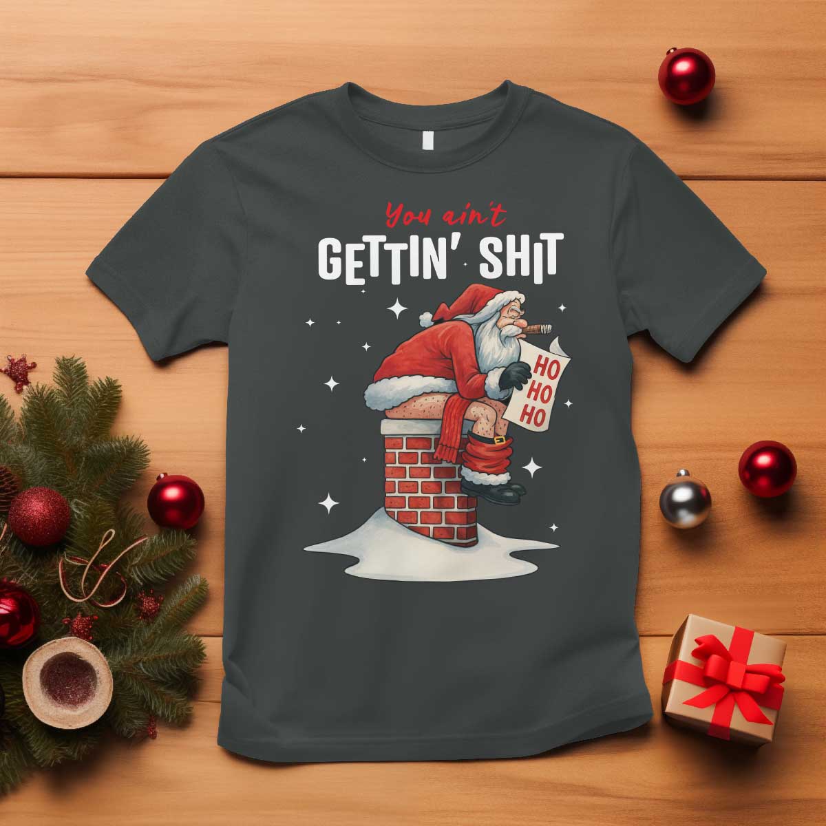 Funny Santa Christmas T Shirt You Are Not Getting Shit TS14 Dark Heather Print Your Wear