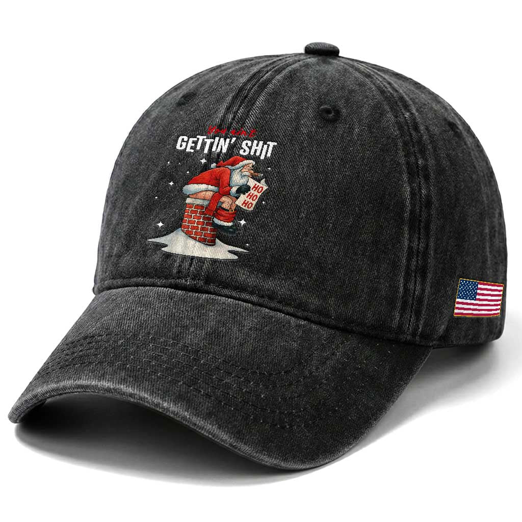 Funny Santa Christmas Washed Cotton Baseball Cap You Are Not Getting Shit TS14 Print Your Wear