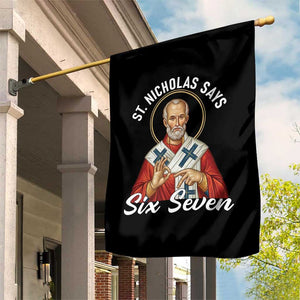 Funny Six Seven Meme Garden Flag Saint Nicholas Says 67 Gen Alpha Slang TS14 Print Your Wear