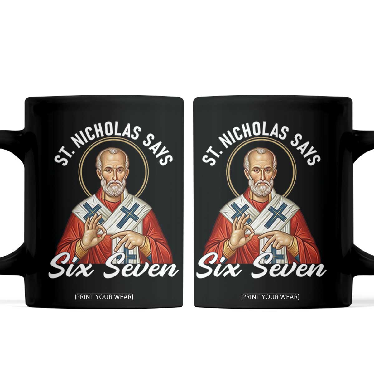 Funny Six Seven Meme Coffee Mug Saint Nicholas Says 67 Gen Alpha Slang TS14 Black Print Your Wear