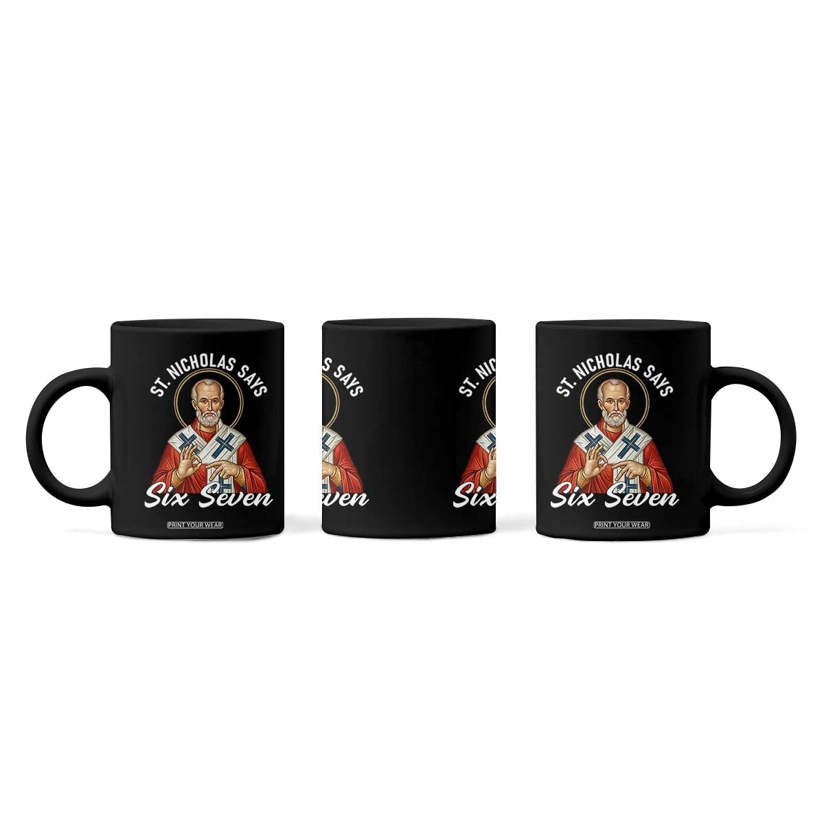 Funny Six Seven Meme Coffee Mug Saint Nicholas Says 67 Gen Alpha Slang TS14 Print Your Wear