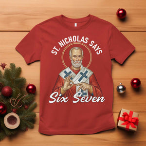 Funny Six Seven Meme T Shirt Saint Nicholas Says 67 Gen Alpha Slang TS14 Red Print Your Wear