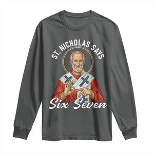 Funny Six Seven Meme Long Sleeve Shirt Saint Nicholas Says 67 Gen Alpha Slang TS14 Dark Heather Print Your Wear