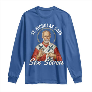 Funny Six Seven Meme Long Sleeve Shirt Saint Nicholas Says 67 Gen Alpha Slang TS14 Royal Blue Print Your Wear