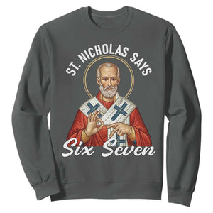 Funny Six Seven Meme Sweatshirt Saint Nicholas Says 67 Gen Alpha Slang TS14 Dark Heather Print Your Wear