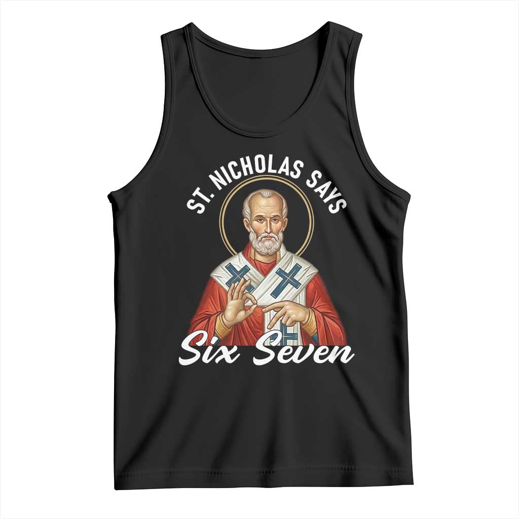 Funny Six Seven Meme Tank Top Saint Nicholas Says 67 Gen Alpha Slang TS14 Black Print Your Wear