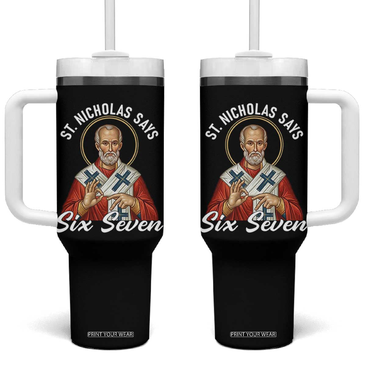 Funny Six Seven Meme Tumbler With Handle Saint Nicholas Says 67 Gen Alpha Slang TS14 One Size: 40 oz Black Print Your Wear