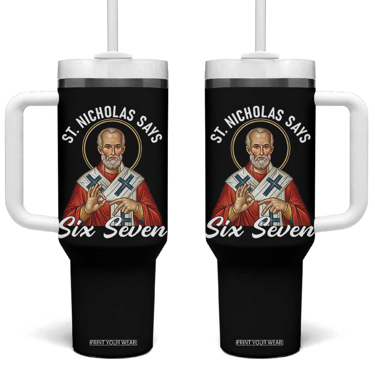 Funny Six Seven Meme Tumbler With Handle Saint Nicholas Says 67 Gen Alpha Slang TS14 One Size: 40 oz Black Print Your Wear