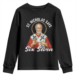 Funny Six Seven Meme Youth Sweatshirt Saint Nicholas Says 67 Gen Alpha Slang TS14 Black Print Your Wear